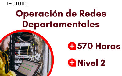IFCT0110–Operación de redes departamentales (570 horas)